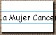 La Mujer Cancer
